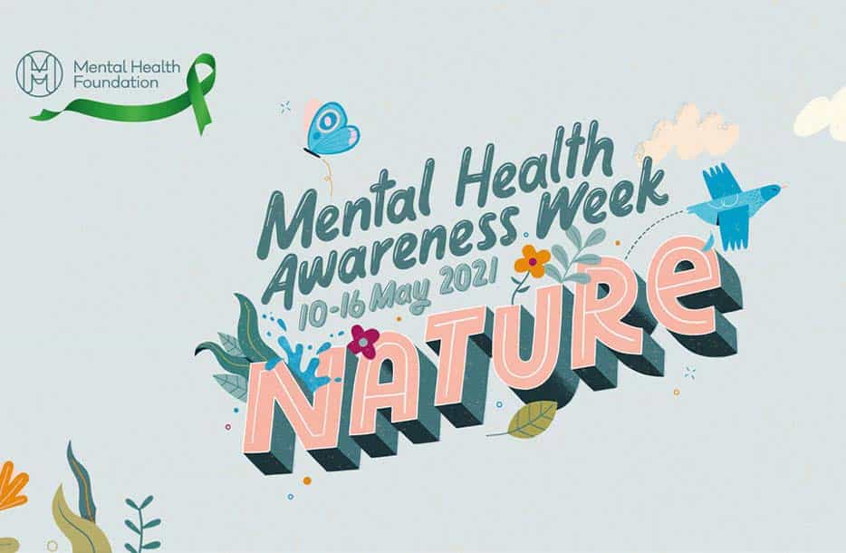 Mental Health Awareness Week 2021 – Nature